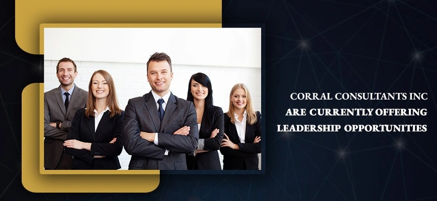 Corral Consultants, Inc Are Currently Offering Leadership Opportunities